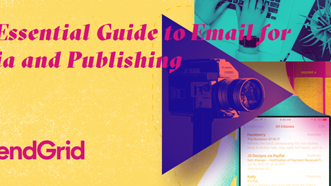 SendGrid email guide for Media and Publishing